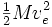 \ begin {matrix} \ frac {1} {2} \ end {matrix} Mv_e ^ 2
