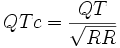 QTc = \ frac {QT} {\ sqrt {RR}}