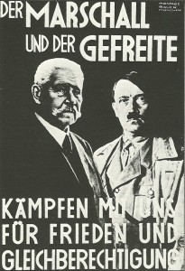 “O marechal e seu candidato. Lutando juntos pela paz e pela igualdade de direitos”, diz o cartaz eleitoral de Hitler, 1933.